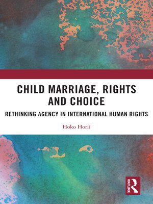 cover image of Child Marriage, Rights and Choice